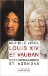 Louis XIV et Vauban correspondances et agendas par Virol