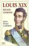 Louis XIX, roi sans couronne par Cartron