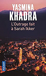 L'outrage fait  Sarah Ikker par Khadra