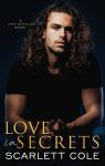 Love Distilled, tome 3 : Love in Secrets par Cole
