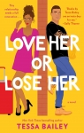 Love Her or Lose Her par Bailey