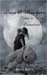 Love & murders, tome 2 : Les Lunaires par Lovy