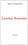 Lumire florentine par Grnewald