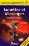 Lunettes et telescopes, mode d'emploi par Lacroux