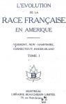 L'volution de la race franaise en Amrique, tome 1 : Vermont, New-Hampshire, Connecticut, Rhode-Island par La Presse