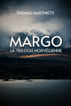 MARGO  Trilogie norvgienne par Martinetti