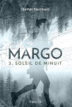 Margo, tome 3  Soleil de Minuit par Martinetti