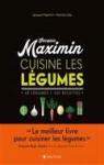 Maximin cuisine les lgumes par Maximin