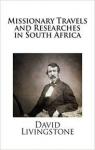 MISSIONARY TRAVELS And Researches In South Africa par Livingstone