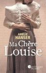 Ma chère Louise par Hanser