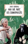 Ma vie avec les chimpanzés par Goodall