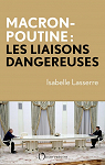 Macron / Poutine : Les liaisons dangereuses par Lasserre