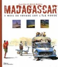 Madagascar : 3 Mois de voyage sur l'le rouge par Claire Marca
