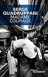Madame Courage par Quadruppani
