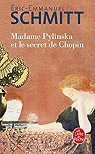 Madame Pylinska et le secret de Chopin par Schmitt