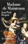 Madame de Maintenon 1635-1719 ou Le prix de la rputation par Desprat