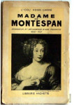 Madame de Montespan - Grandeur et dcadence d'une favorite, 1640-1707 par 