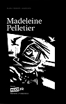 Madeleine Pelletier 15 ans, anarchiste par Dorne