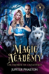 Magic Academy, Tome 8 : Les ombres de l'acadmie par Phaeton