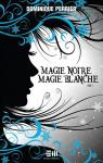 Magie noire magie blanche, tome 2 par Perrier