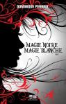 Magie noire magie blanche, tome 3 par Perrier