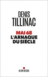 Mai 68 l'arnaque du sicle par Tillinac