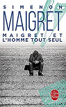 Maigret et l'homme tout seul par Simenon