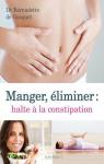 Manger, liminer : Halte  la constipation par Gasquet