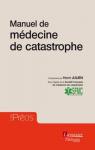 Manuel de Medecine de Catastrophe par Henri