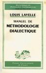 Manuel de mthodologie dialectique par Lavelle