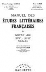Manuel des tudes littraires franaises : Moyen ge - XVI - XVII sicles par Castex