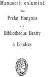 Manuscrit Enlumin d'un Prlat Hongrois  la Bibliothque Beatty  Londres par Library