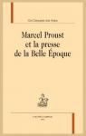 Marcel Proust et la presse de la Belle poque par Cerqueira dos Anjos
