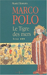 Marco Polo, Tome 3 : Le tigre des mers par Romana