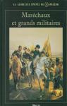 La glorieuse épopée de Napoléon : Maréchaux et grands militaires  par Facon