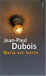 Maria est morte par Dubois