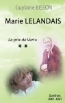 Marie Lelandais - Le prix de Vertu, tome 2 : Domfront 1840-1861 par Bisson