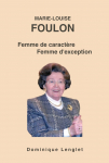 Marie-Louise Foulon - Femme de caractre, femme d'exception par Lenglet