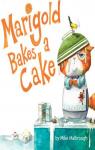 Marigold Bakes a Cake par Malbrough