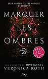 Marquer les ombres, tome 2 : The Fates Divide par Roth
