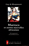 Marroca et autres nouvelles africaines par Maupassant