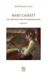 Mary Cassatt, une Amricaine chez les Impressionnistes par Enaud-Lechien