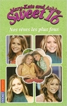 Mary-Kate and Ashley Sweet 16, tome 5 : Nos rves les plus fous par Malaval
