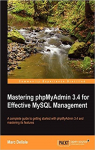 Mastering phpMyAdmin 3.4 for Effective MySQL Management par Delisle