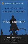 Mastermind : How to Think Like Sherlock Holmes par Konnikova