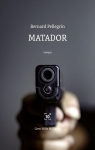 Les temps criminels, tome 1 : Matador par Pellegrin