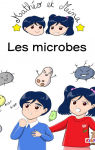 Matho et Mina : Les microbes par 