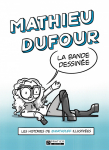 Mathieu Dufour, la bande dessine par Dufour