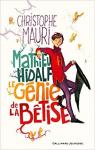 Mathieu Hidalf : Le gnie de la btise par Mauri