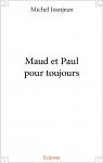 Maud et Paul pour Toujours par Michel